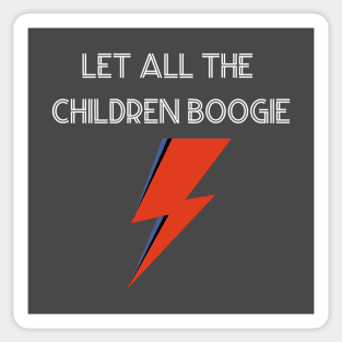 Let All The Children Boogie, white Sticker